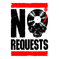 no requests dj turntable vinyl record | Teevron