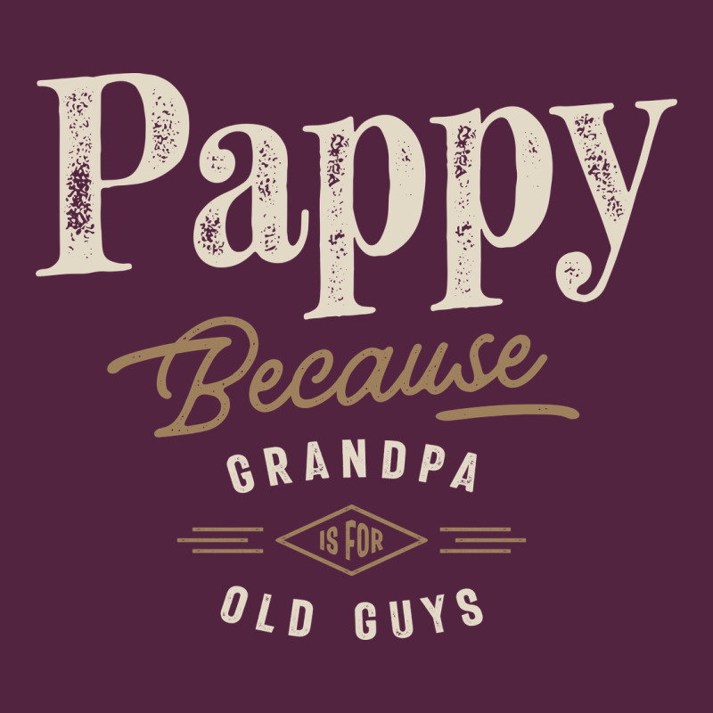 Mens Pappy Because Grandpa Is For Old Guys Funny Urban Hoodie by linhVisuals | Teevron