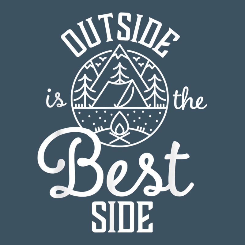 Outside Is The Best Side For Outdoor Campers And Hikers T Shirt Urban Hoodie by linhVisuals | Teevron