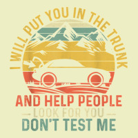I Will Put You In The Trunk And Help People Funny Saying T Shirt Urban Hoodie | Teevron