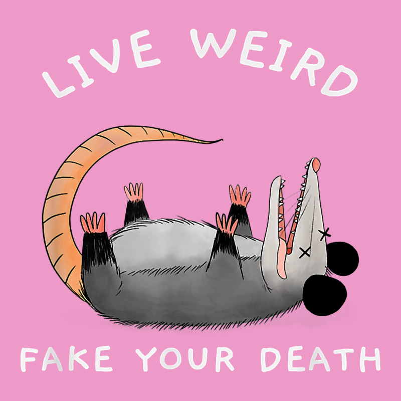 Funny Opossum Possum Tee Live Weird Fake Your Death T Shirt Urban Hoodie by linhVisuals | Teevron