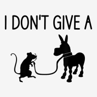 I Don't Give A Rats Ass, Funny, Jokes, Sarcastic Sayings T Shirt Urban Hoodie | Teevron