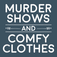 Crime Shows Shirt, Murder Shows And Comfy Clothes T Shirt Urban Hoodie | Teevron