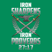Iron Sharpens Iron Quote Proverbs 2717 Christian Cool Gift T Shirt Urban Hoodie | Teevron