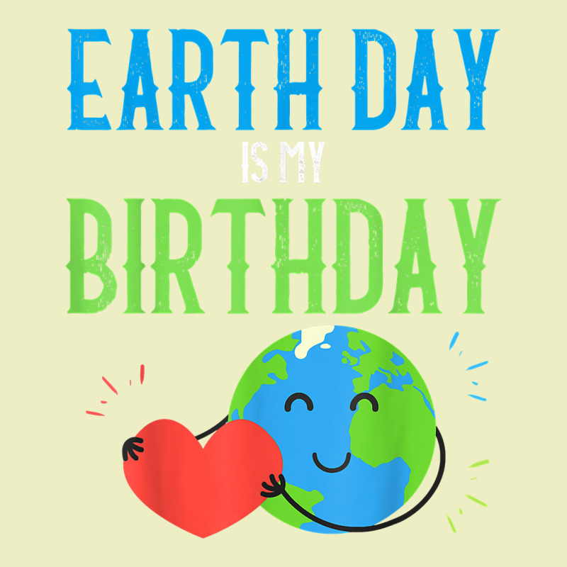 Earth Day Is My Birthday Shirt Pro Environment Party Gift T Shirt Urban Hoodie by linhVisuals | Teevron