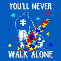 Autism Dad You Will Never Walk Alone Support Autism Son T Shirt Urban Hoodie | Teevron