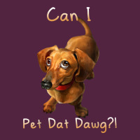 Can I Pet Dat Dawg Funny Dog Dachshund Lover Doxie Gift T Shirt Urban Hoodie | Teevron