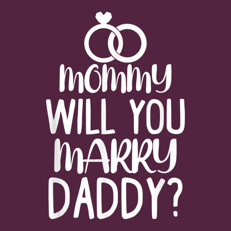 Kids Mommy Will You Marry My Daddy Funny Marriage Proposal T Shirt Urban Hoodie by linhVisuals | Teevron