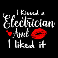 I Kissed An Electrician And I Liked It For Girlfriend Wife Pullover Ho Urban Hoodie | Teevron