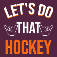 Lets Do That Hockey Urban Hoodie | Teevron