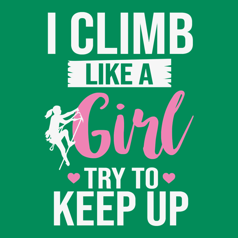 Climbing Climb Mountain Climbing Like A Girl 345 Climb Climbing Lover Urban Hoodie by linhVisuals | Teevron