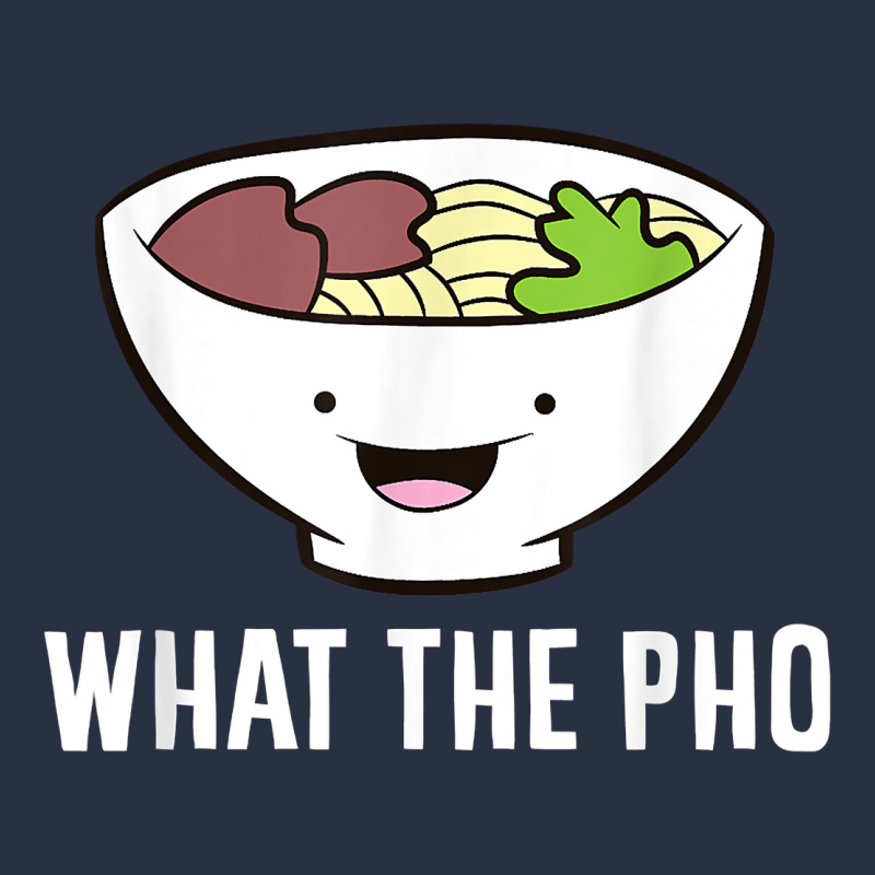 What The Pho Vietnamese Pho T Shirt Urban Hoodie by linhVisuals | Teevron