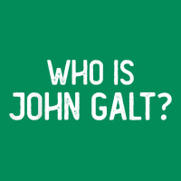 Who Is John Galt Libertarian And Book Quote T Shirt Urban Hoodie | Teevron