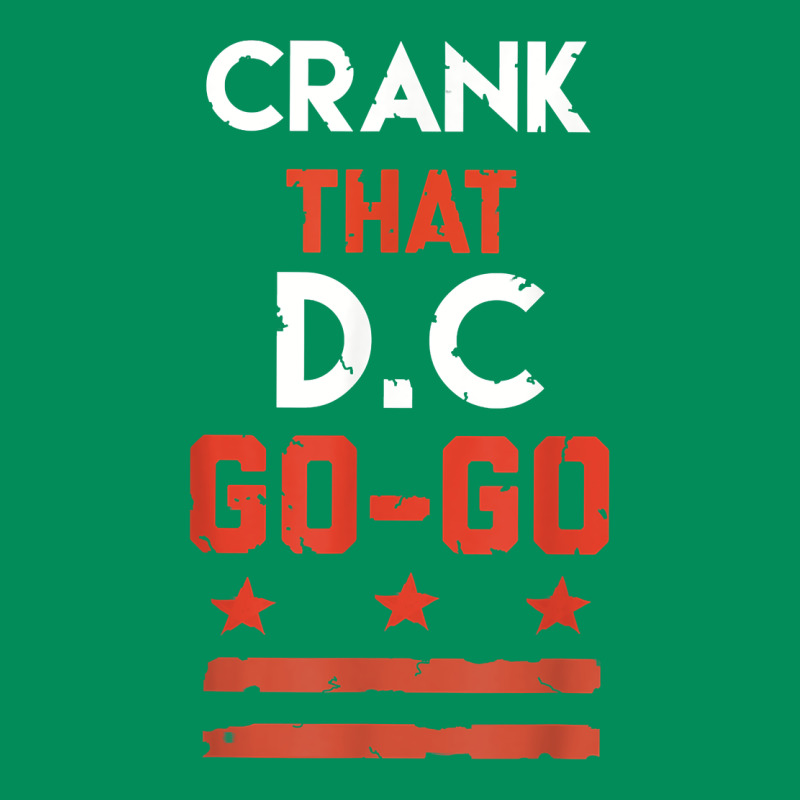 Vintage Washington D.c Crank That Go Go Music Design Gift. T Shirt Urban Hoodie by linhVisuals | Teevron