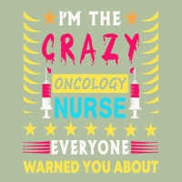 Oncology Nurse T  Shirt I'm The Crazy Oncology Nurse T  Shirt Urban Hoodie | Teevron