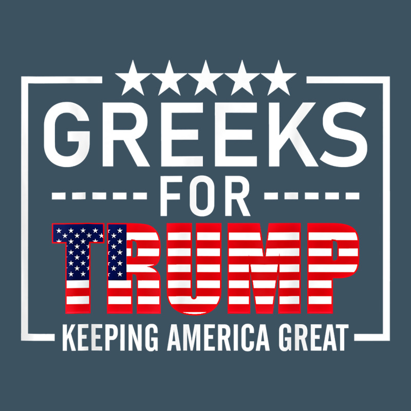 Greeks For Trump Conservative Gift Trump 2020 Re Election T Shirt Urban Hoodie by linhVisuals | Teevron