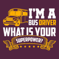 I'm A Bus Driver What Is Your Superpower Driving School Bus T Shirt Urban Hoodie | Teevron