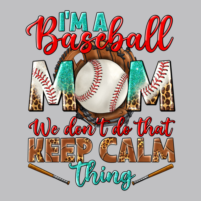 I'm A Baseball Mom We Don't Do That Long Sleeve Tee by BundleAndBundleShop | Teevron