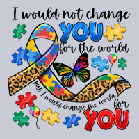 I Would Not Change You Autism Heavyweight Hoodie | Teevron