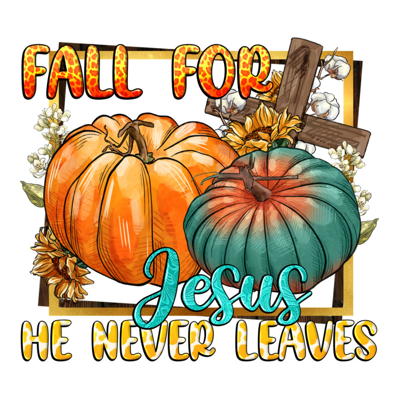 Fall For Jesus He Never Fails Premium Tee by CowGirlArtShop | Teevron
