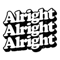 alright alright alright | Teevron