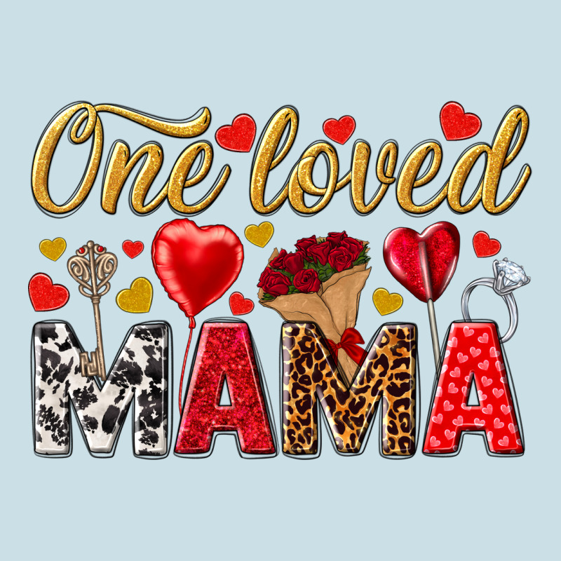 One Loved Mama Valentines Day Ladies Tee by HowdyJamesFarm | Teevron