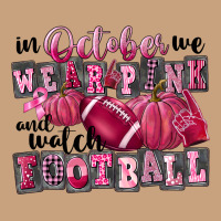 In October We Wear Pink And Watch Football Vintage Tee | Teevron