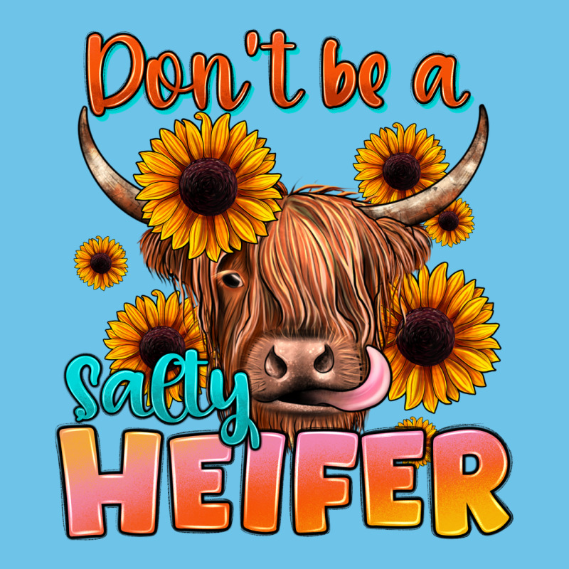Dont Be A Salty Heifer Premium Sweatshirt by JahusDesignShop | Teevron