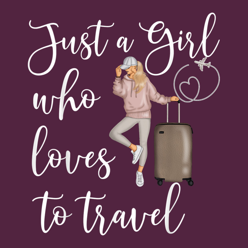 Just A Girl Who Loves To Travel Traveling Women Nomad T Shirt Urban Hoodie by baoMotion | Teevron