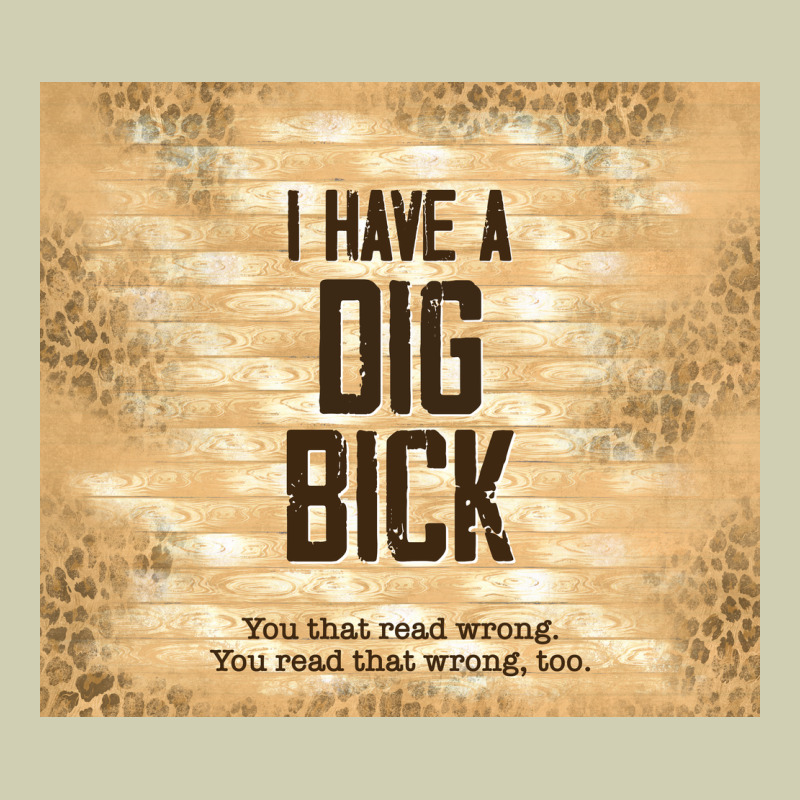 Sarcastic Funny I Have A Dig Bick Heavy Core Tee by TumblerDesignByShophia | Teevron