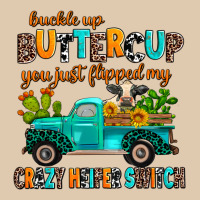 Buckle Up Buttercup You Just Flipped My Crazy Heif Heavyweight Sweatshirt | Teevron