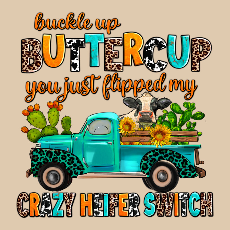 Buckle Up Buttercup You Just Flipped My Crazy Heif Heavyweight Sweatshirt by AdoDesignShop | Teevron