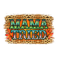 Leopard Floral Mama Tried | Teevron
