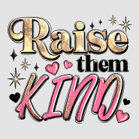 Raise Them Kind Premium Sweatshirt | Teevron