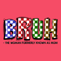 Bruh The Woman Formerly Known As Mom Premium Sweatshirt | Teevron