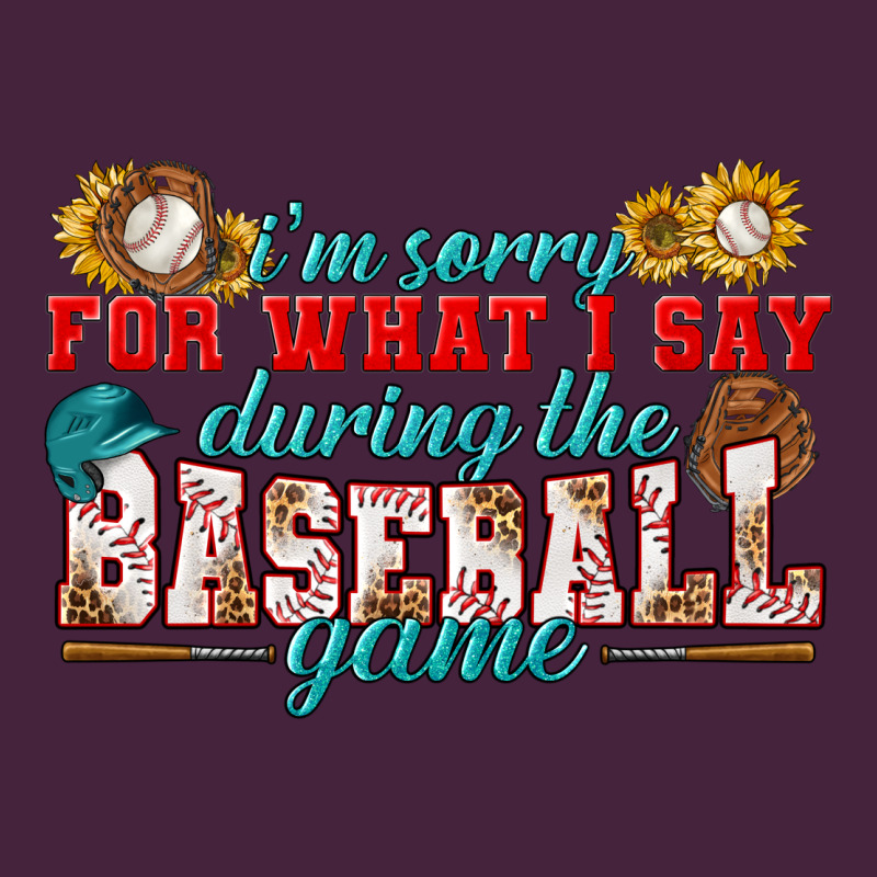 I'm Sorry For What I Say During The Baseball Game Long Sleeve Tee by BundleAndBundleShop | Teevron