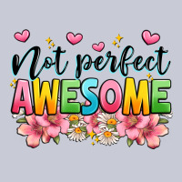 Not Perfect Awesome Heavyweight Hoodie | Teevron