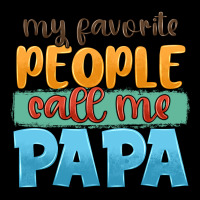 My Favorite People Call Me Papa Premium Sweatshirt | Teevron