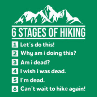 Hiking 6 Stages Of Hiking Funny Hiking Nature Adventure Urban Hoodie | Teevron