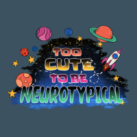 Too Cute To Be Neurotypical Urban Heavy Tee | Teevron