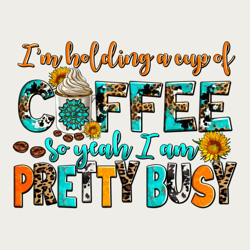 I Am Holding A Cup Of Coffee So Yeah Iam Pretty Bu Zipper Hoodie by AdoDesignShop | Teevron