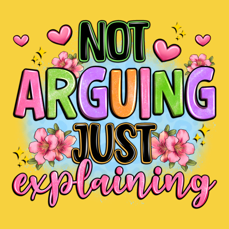 Not Arguing Just Explaining Premium Sweatshirt by JahusDesignShop | Teevron