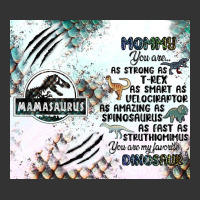 don't mess with mamasaurus | Teevron