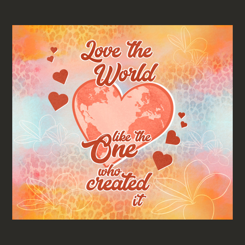 Love The World Like The One Heavy Core Tee by TumblerDesignByShophia | Teevron