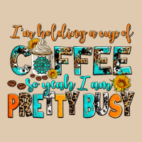 I Am Holding A Cup Of Coffee So Yeah Iam Pretty Bu Heavyweight Sweatshirt | Teevron