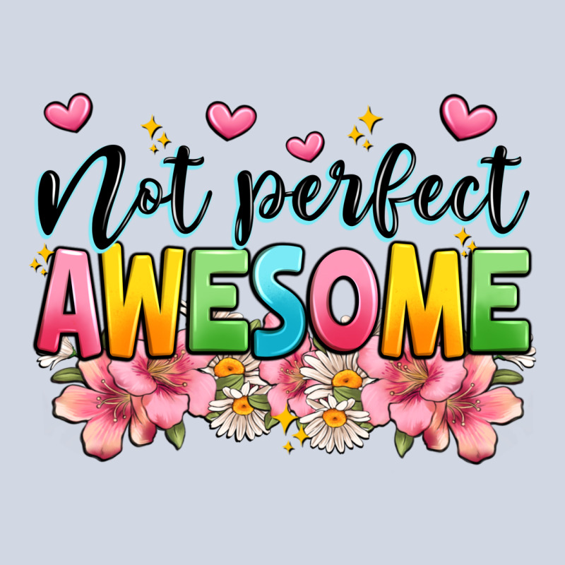 Not Perfect Awesome Premium Sweatshirt by JahusDesignShop | Teevron