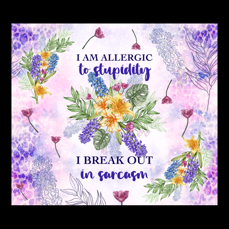 I Am Allergic To Stupidity Heavy Core Tee by TumblerDesignByShophia | Teevron