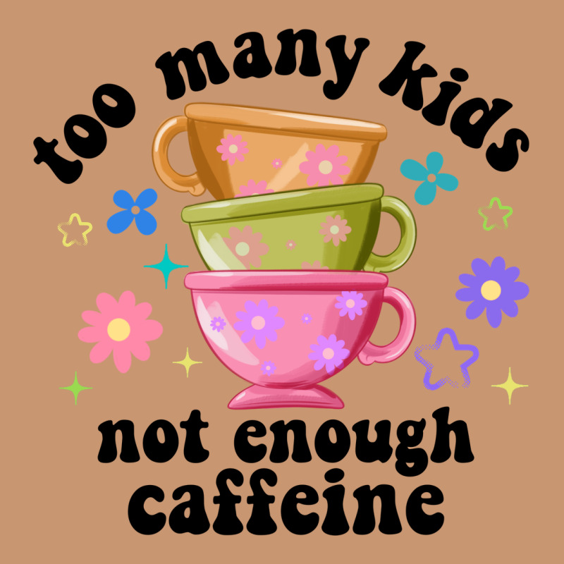 Too Many Kids Not Enough Caffeine Heavyweight Hoodie by JahusDesignShop | Teevron