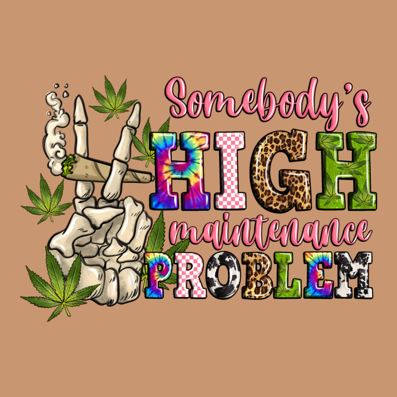 Somebody's High Maintenance  Problem Heavyweight Hoodie by JahusDesignShop | Teevron