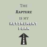 The Rapture Is My Retirement Plan Bible Heaven Jesus Ladies Tee | Teevron